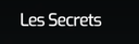 Les Secrets