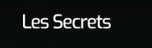 Les Secrets
