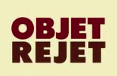 Objet Rejet