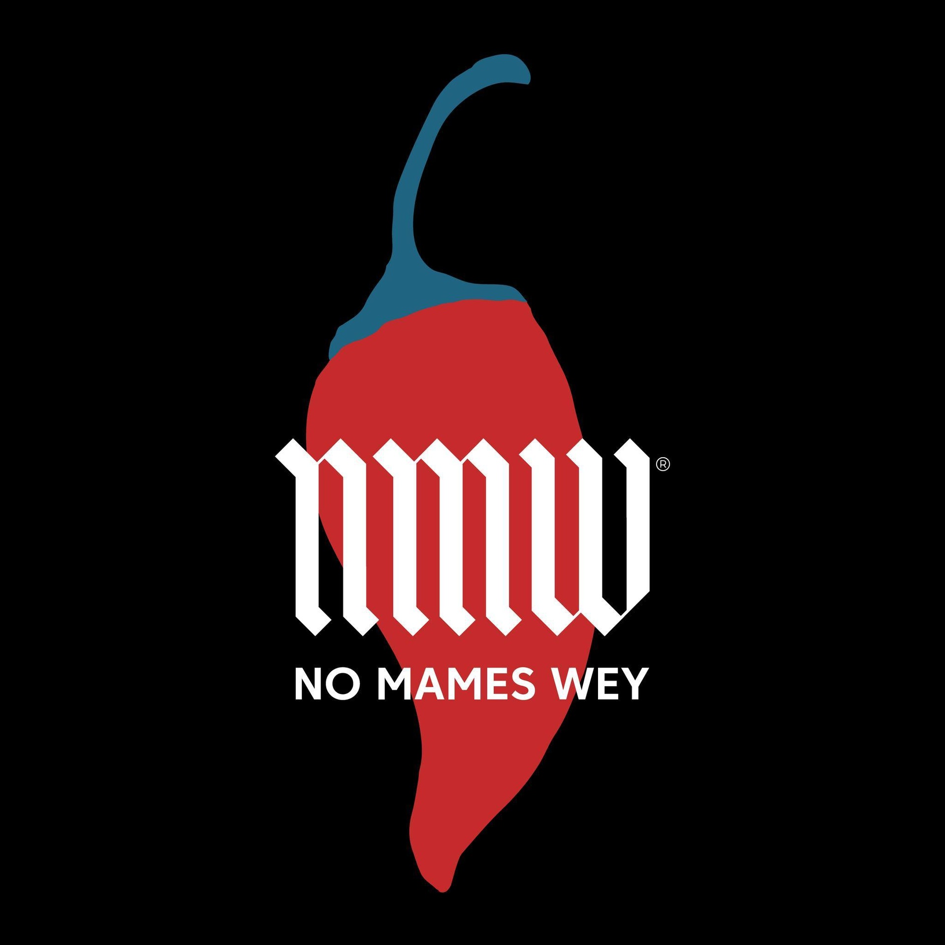 No Mames Wey