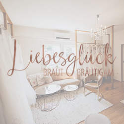 Liebesglück - Braut & Bräutigam e.K.
