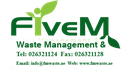 FIVE M FOR WASTE MANAGEMENT - L.L.C - S.P.C