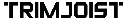 Trimjoist