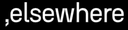 Elsewhere