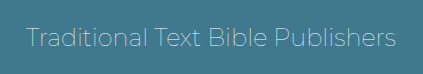 Traditional Text Bible Publishers