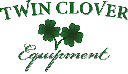 TWIN CLOVER EQUIPMENT