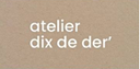 Atelier Dix de Der', Armelle DE LA BROSSE