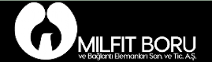 MİLFİT BORU VE BAĞLANTI ELEMANLARI SANAYİ VETİCARET ANONİM ŞİRKETİ