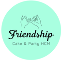 Friendship - Cake & Party Ho Chi Minh
