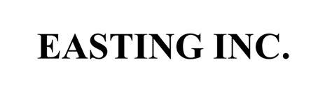 Easting Inc.